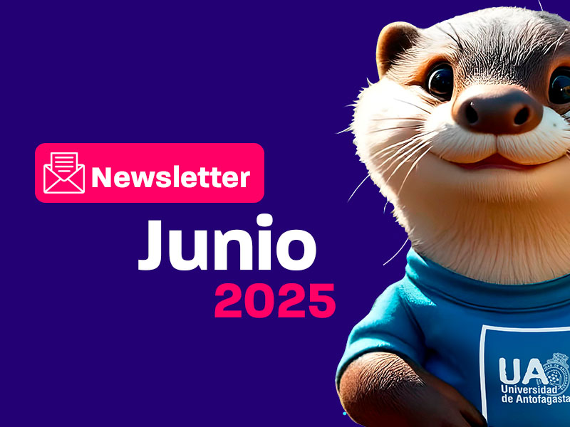 Newsletter Junio 2025 – Centro de Carreras Técnicas Universidad de Antofagasta